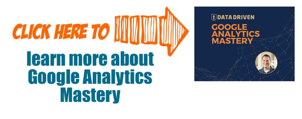 Click here to learn more about the google analytics mastery course