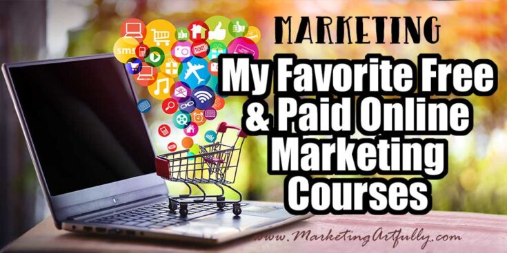 My Favorite Free and Paid Online Marketing Courses – Marketing Artfully