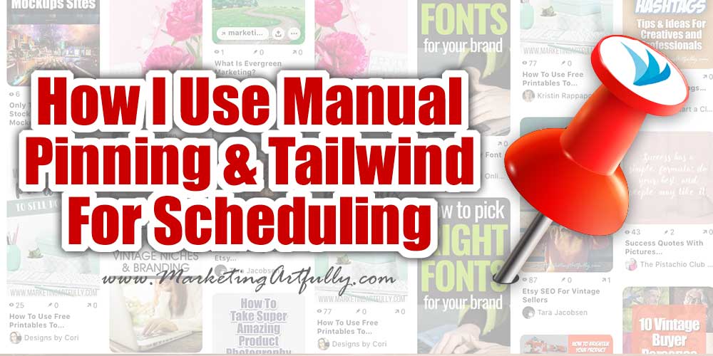 How I Use Manual Pinning AND Tailwind For Scheduling