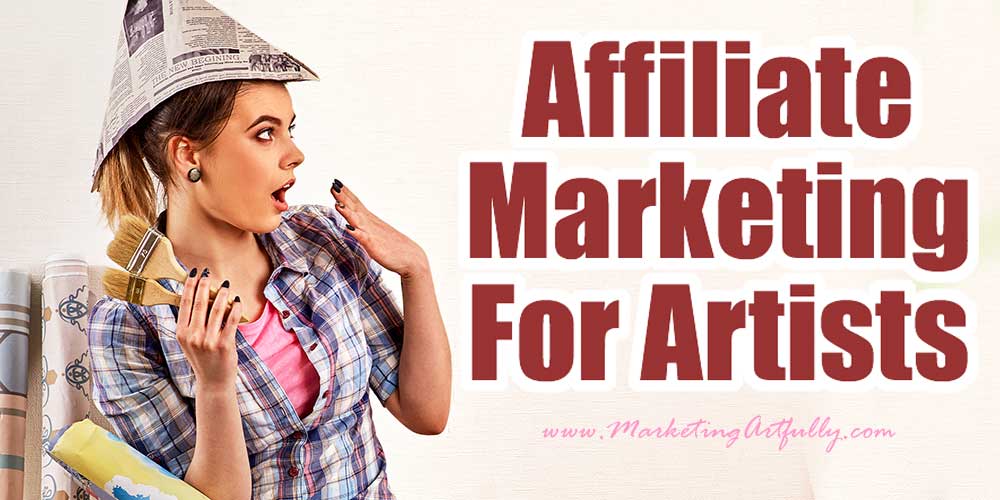 Affiliate Marketing For Artists
