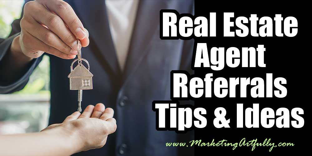 Real Estate Agent Referrals - Tips and Ideas