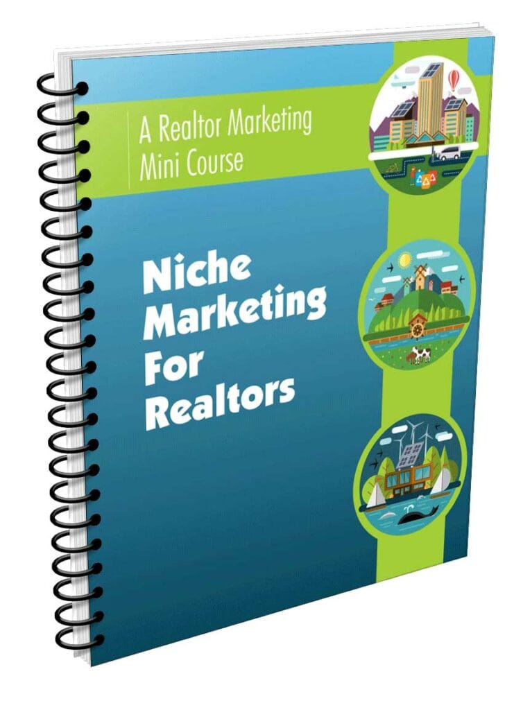 Niche Marketing For Realtors Mini Course!