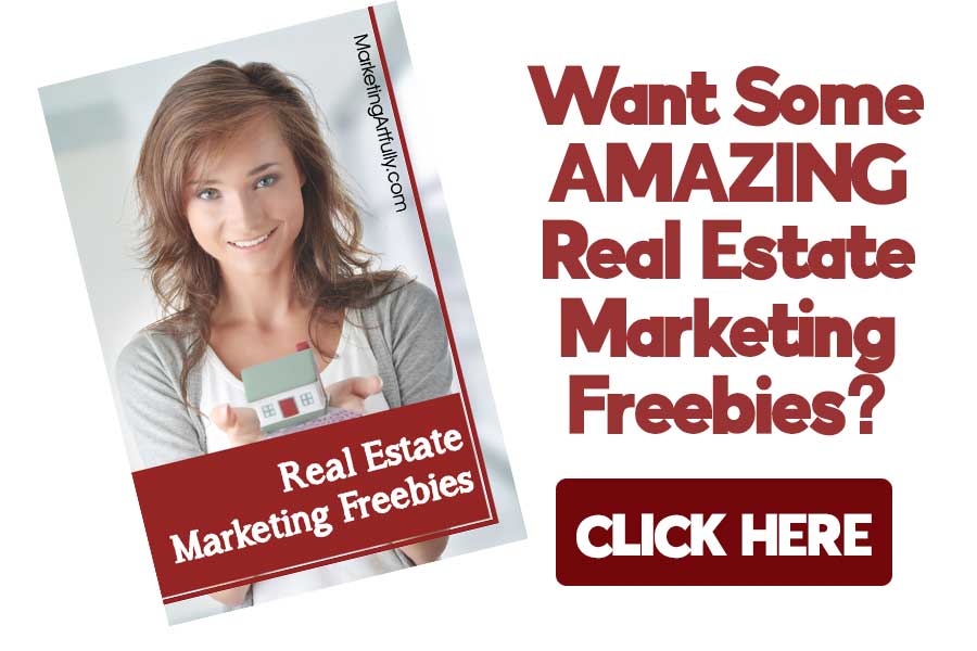 Get all the best real estate marketing freebies... click here