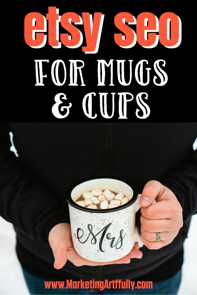 How To Do Etsy For Mugs and Coffee Cups - Step By Step
