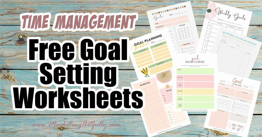 7 Free Printable Goal Setting Worksheets!