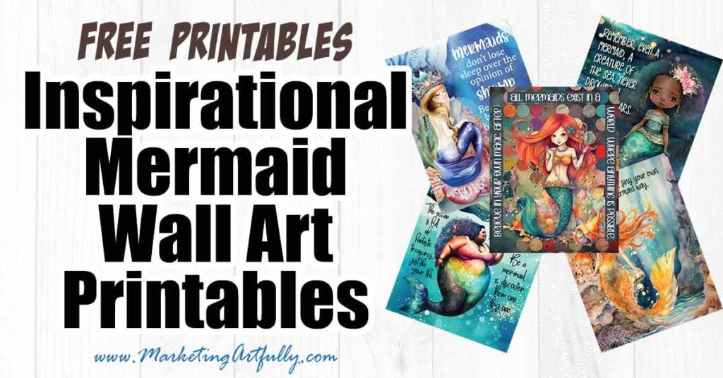 Mermaid Inspirational Wall Art - Free Printables