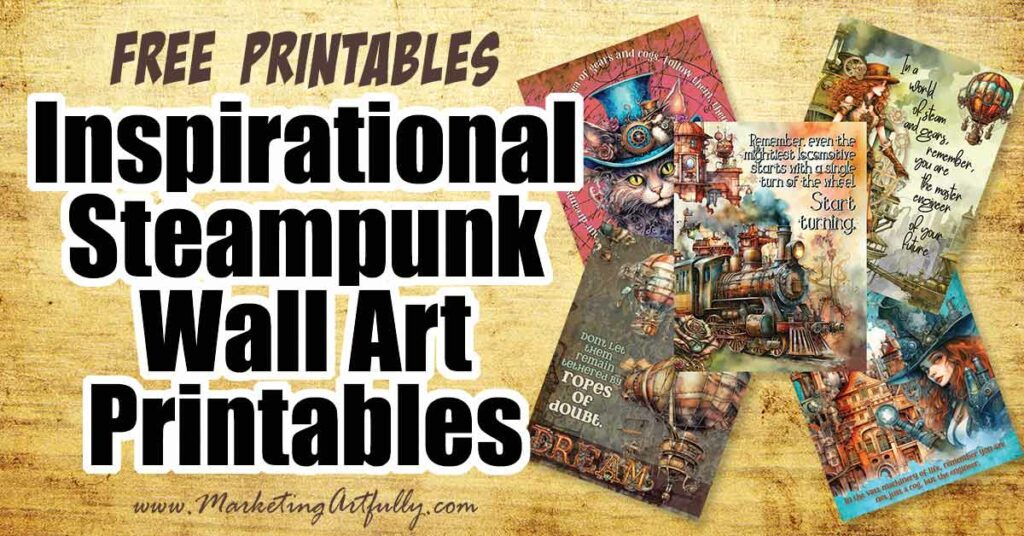 Steampunk Motivational Wall Art Posters - Free Printables