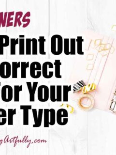 How To Print Out The Correct Sizes For Your Planner Type