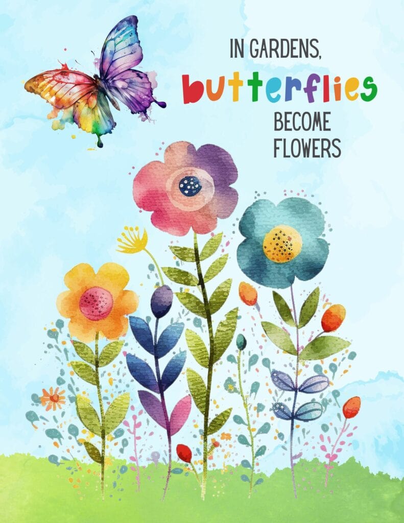In Gardens Butterflies Become Flowers - Free Printable Planner Covers or Dashboards
