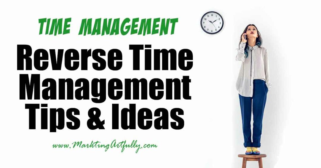 Time Reverse Reverse Time Management - For ADHD & Unorganized People