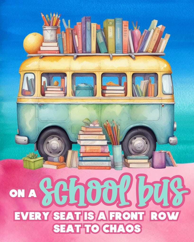 On A School Bus - Free Printable Teacher Appreciation Poster