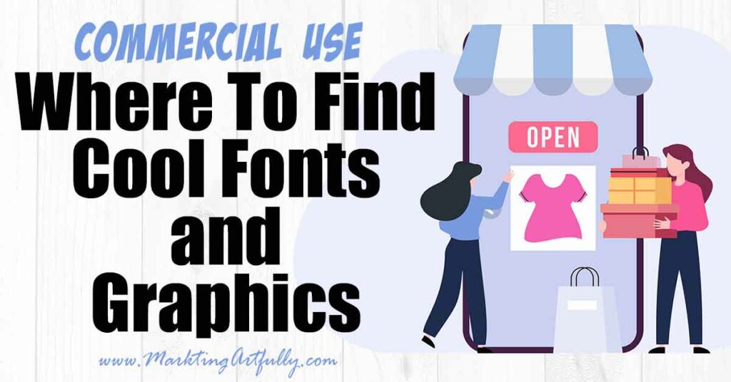 Where To Find Cool Images & Fonts For Commercial Use
