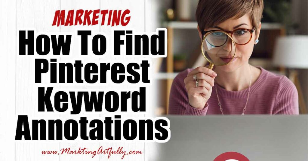 How To Find Keywords To Use In Pinterest - Annotations 