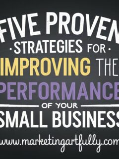 Five Proven Strategies For Improving The Performance of Your Small Business