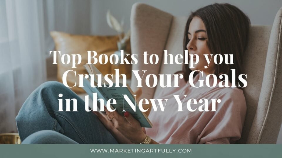 Top 10 Books to Help You Crush Your Goals in the New Year