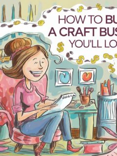 10 Things To Think About When Starting a Crafty Business