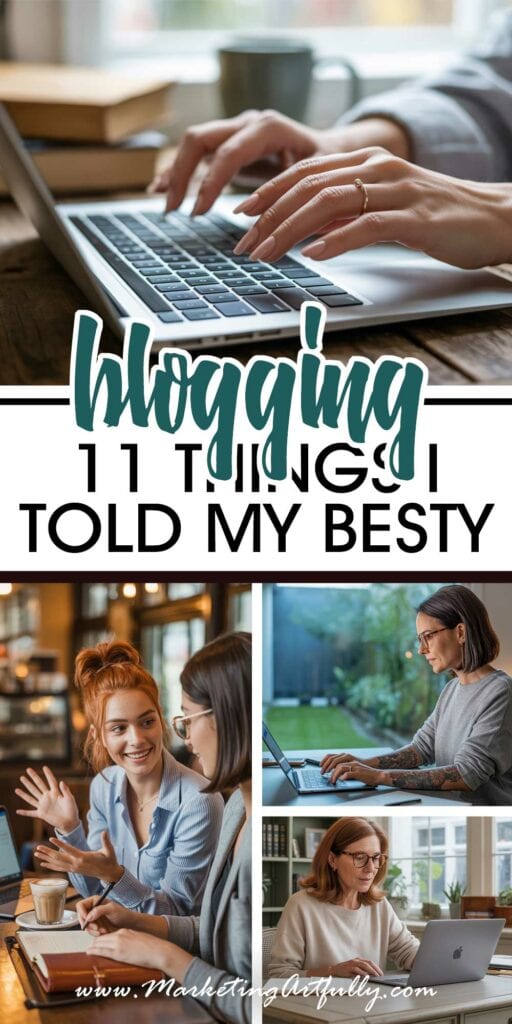 11 Things I Told My Best Friend Before She Started Blogging