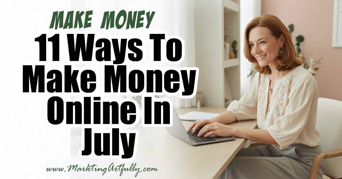 11 Ways To Make Money Online In July