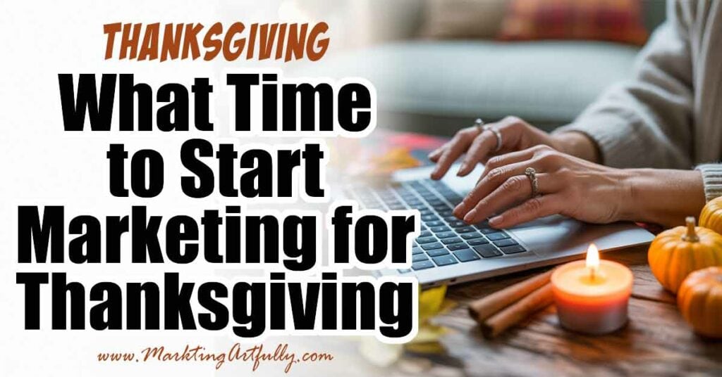 What Time to Start Marketing for Thanksgiving What Time to Start Marketing for Thanksgiving