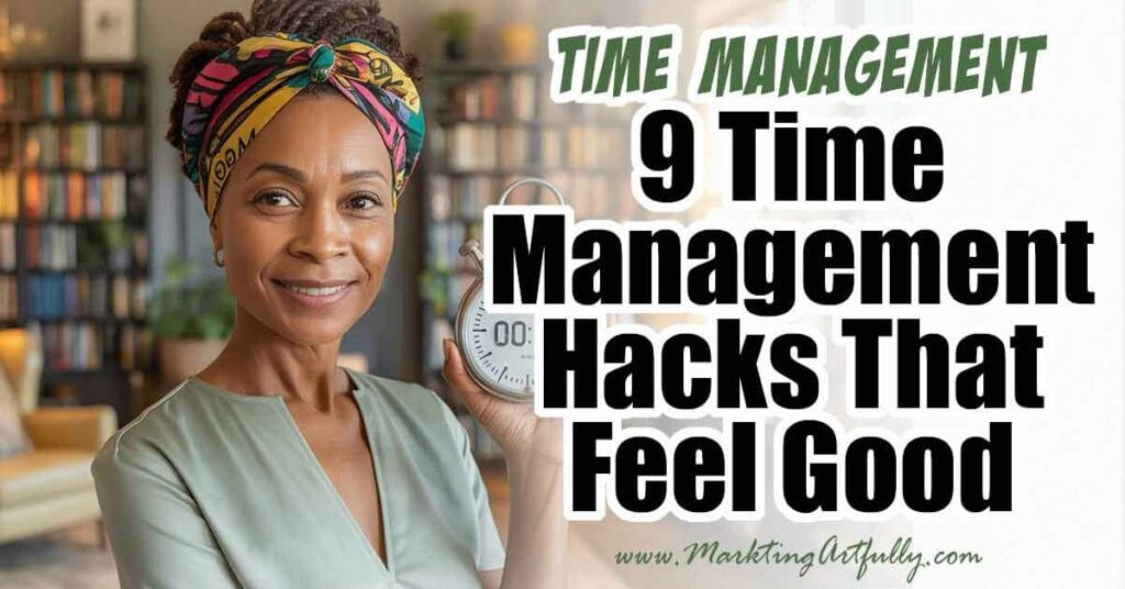 9 Time Management Hacks That Actually Feel Good