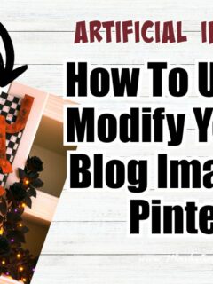 How To Use AI To Modify Your Own Blog Images For Pinterest