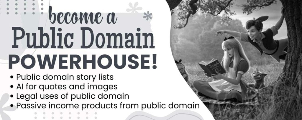 Public Domain Powerhouse: The Creative’s Guide to Public Domain