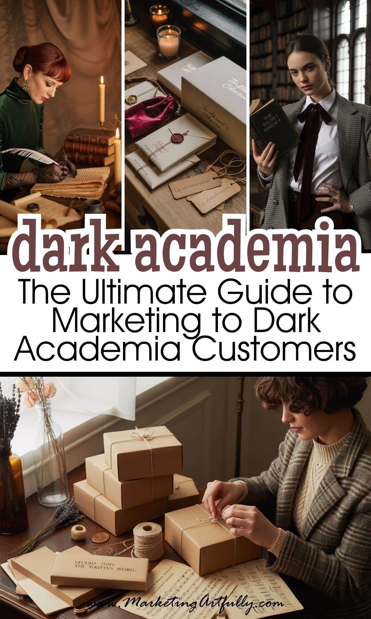 The Ultimate Guide to Marketing to Dark Academia Customers