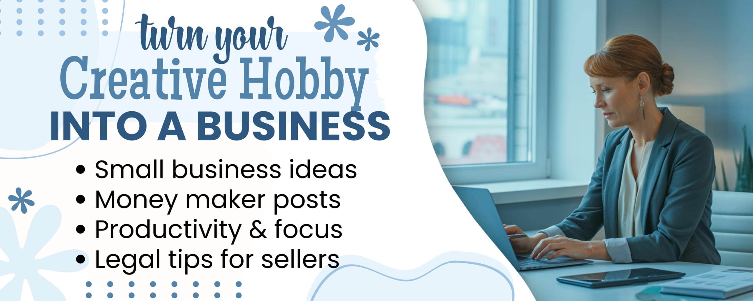 Creative Hobby to Business: Turn Your Passion into Profit