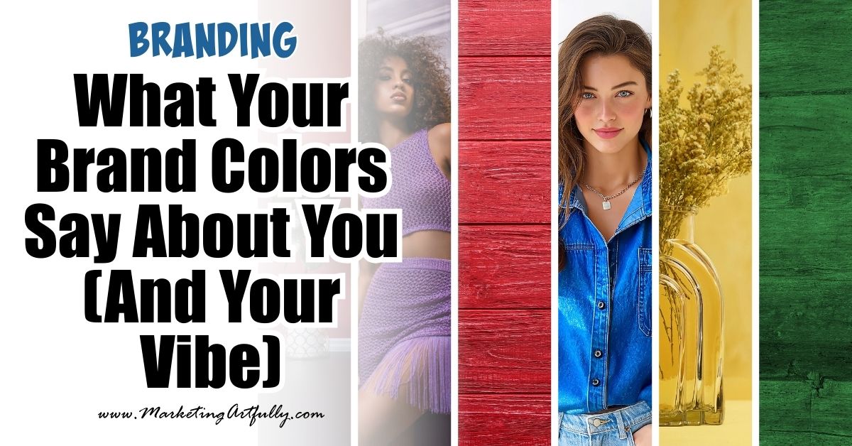 What Your Brand Colors Say About You (And Your Vibe)