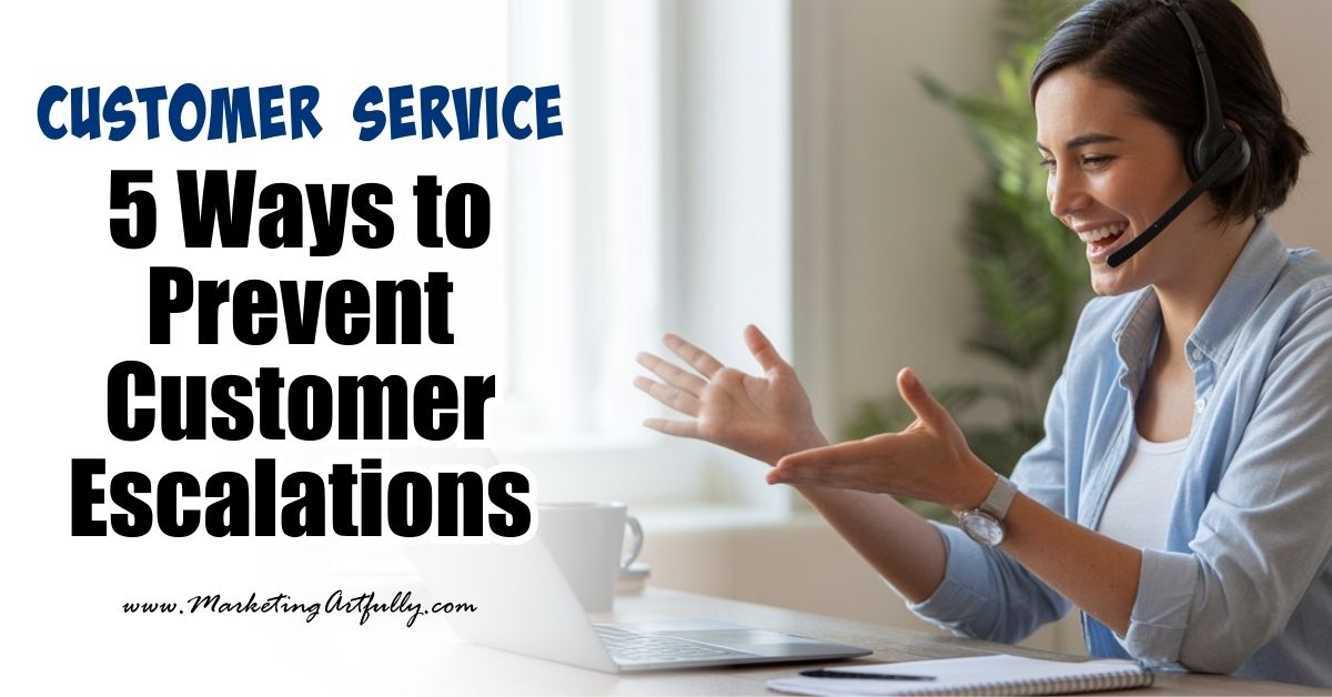 No More "Can I Speak to Your Manager?" Moments: 5 Ways to Prevent Escalations
