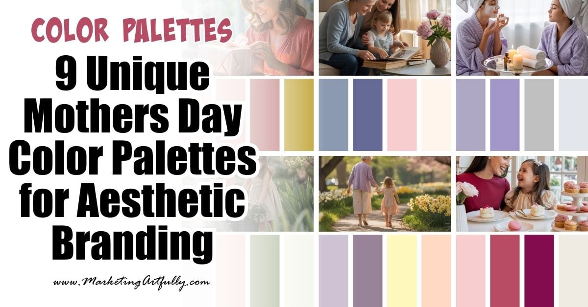 9 Mother&rsquo;s Day Color Palettes - Spring Marketing Inspiration