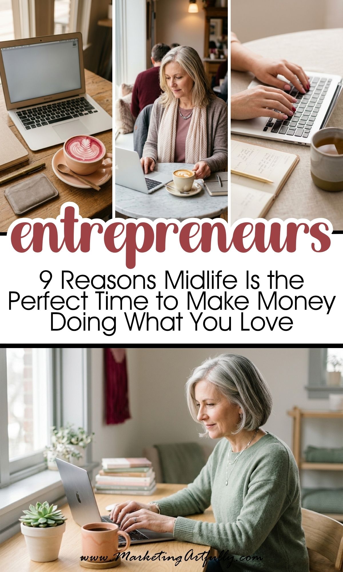 9 Reasons Midlife Is the Perfect Time to Make Money Doing What You Love